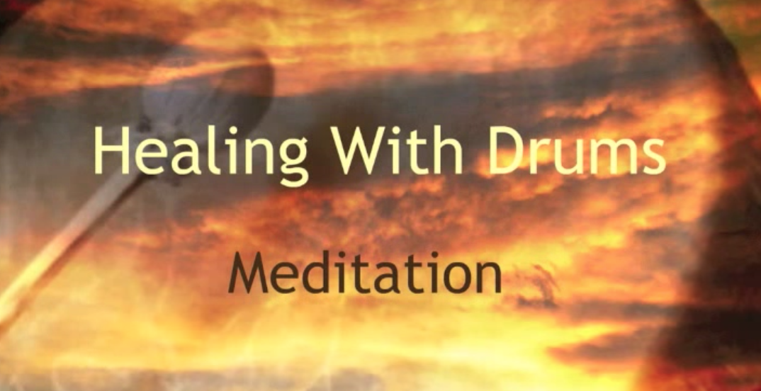 Healing With Meditation A FREE Drum Meditation